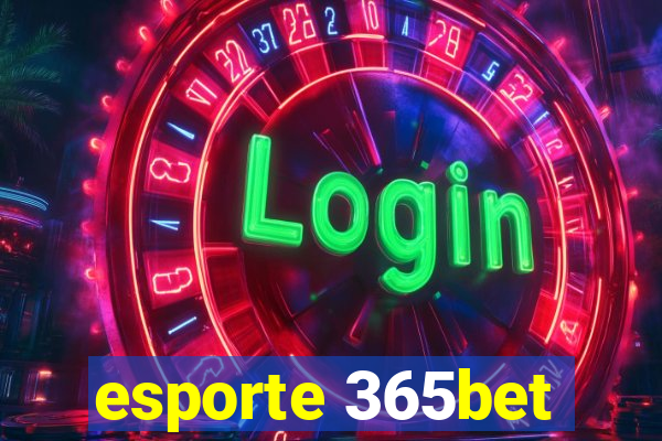 esporte 365bet